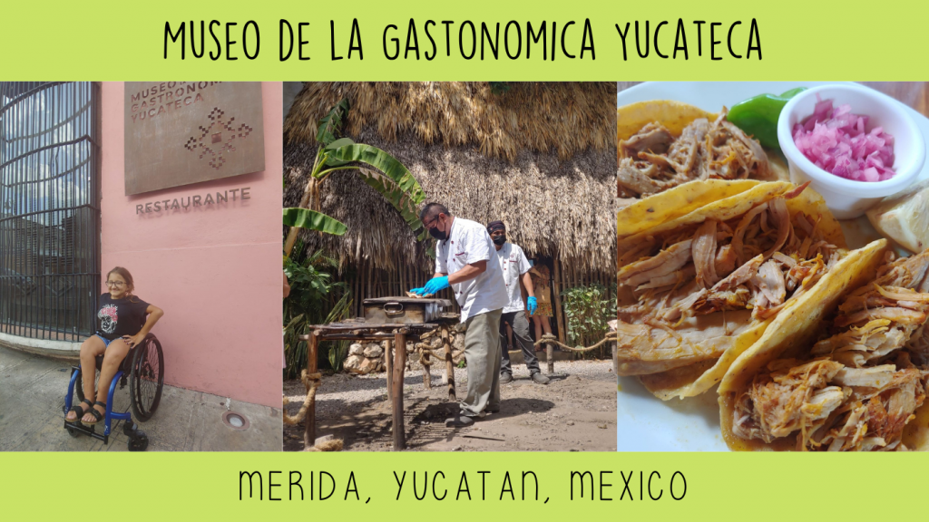 A girl in a wheelchair shows the accessible dining options for Yucatan food at MUGY in Merida, Mexico.